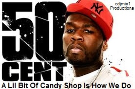 50 Cent Candy Shop Remix