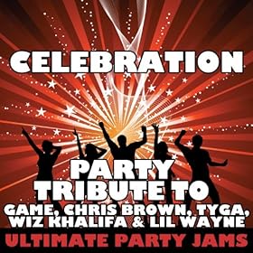 Celebration Game Chris Brown Tyga Wiz Khalifa Lil Wayne Download