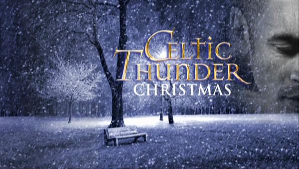 Celtic Thunder Christmas Show