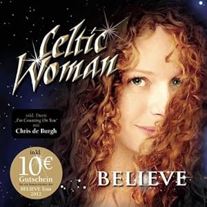 Celtic Woman Believe Awakening