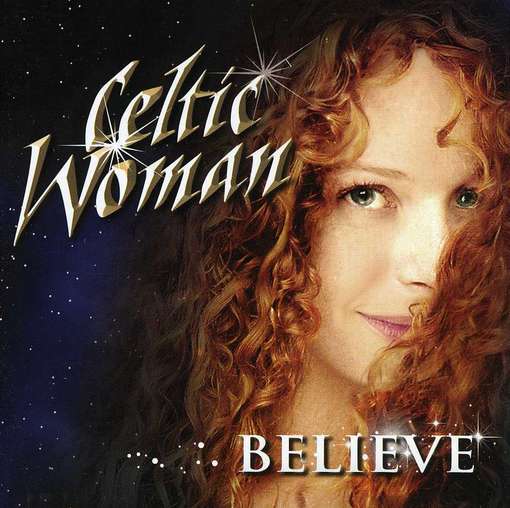 Celtic Woman Believe Dvd Song List