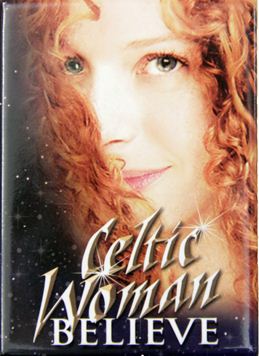Celtic Woman Believe Tour Songs