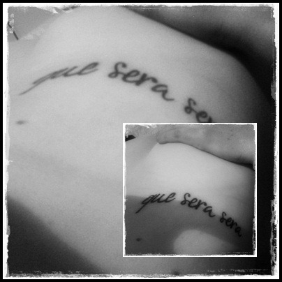 Que Sera Sera Tattoo Photo